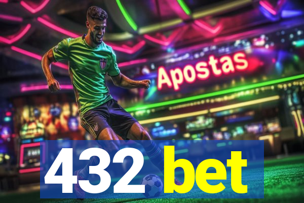 432 bet